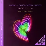 Back To You (The Cleric Remix) Ft Basslovers United
